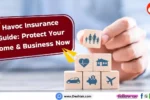 Havoc Insurance Guide: Protect Your Home & Business Now