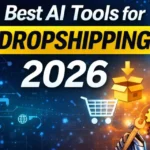 Best AI Tools for Dropshipping in 2026