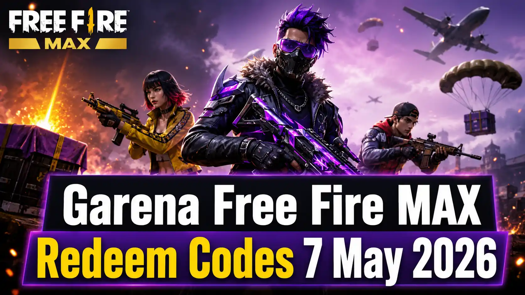 Garena Free Fire MAX Redeem Codes 7 May 2026